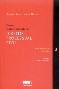 Curso Sistematizado de Direito Processual Civil - Vol. 3 - Tutela jurisdicional executiva